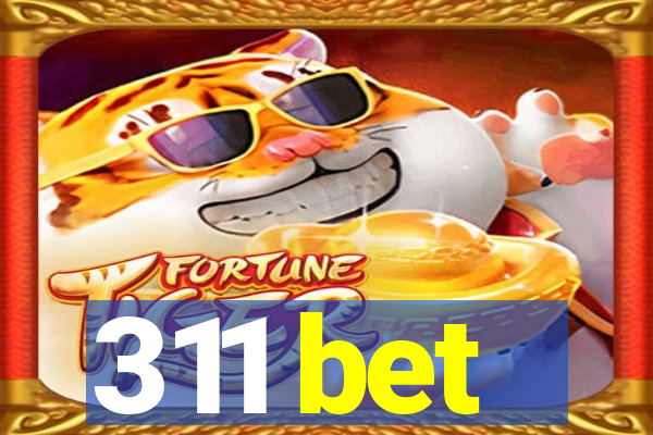 311 bet